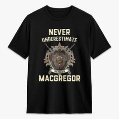MacGregor Hunting Ancient Tartan Crest 2D T-shirt - Never Underestimate Style