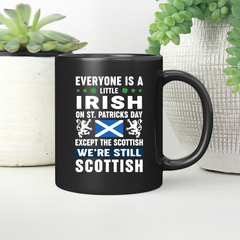 Irish on St Patrick's Day Except Scottish Mug