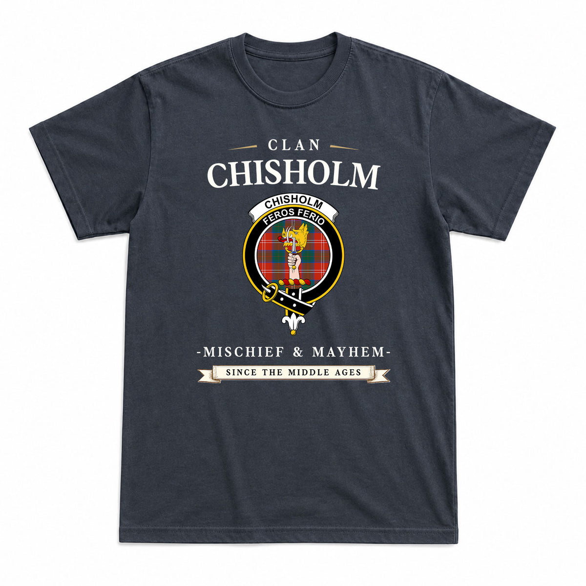 Chisholm Ancient Tartan Crest Mischief and Mayhem T-shirt