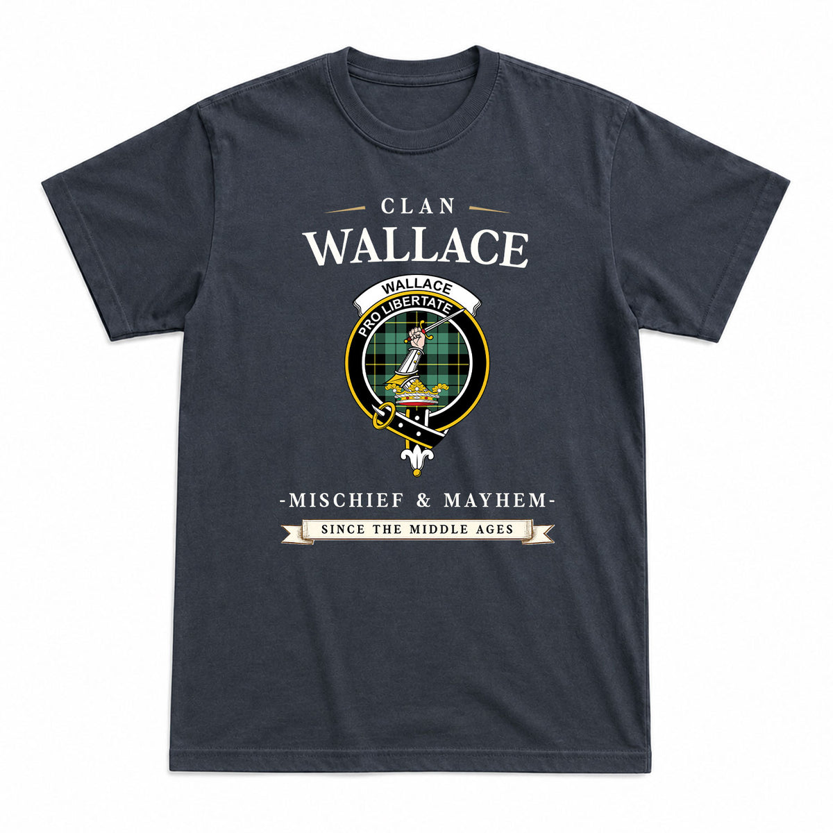 Wallace Hunting Ancient Tartan Crest Mischief and Mayhem T-shirt